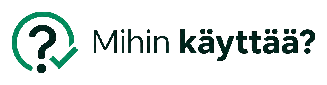 Mihin käyttää?